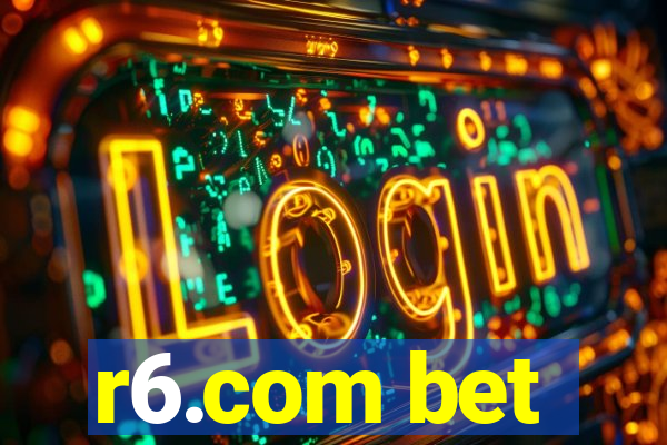 r6.com bet